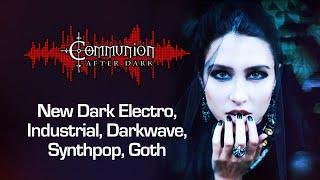 Dark Alternative, Industrial, EBM, Gothic, Synthpop, Post-Punk - Communion After Dark - 09/21/2022