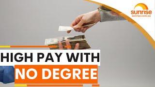 High Paying Jobs You DON'T Need A Degree For | Sunrise