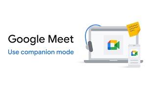 Google Meet: Use companion mode