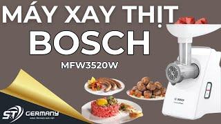 Review Máy xay thịt BOSCH MFW3520W (Có nhồi xúc xích) | Germany S&T