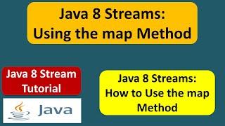 Java 8 Streams: Using the map Method | Java 8 streams | Streams in Java 8