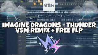 Slap House Free FLP  Imagine Dragons - Thunder (VSM Remix)