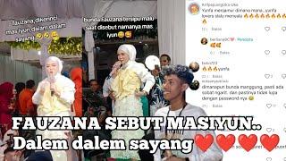 TERBARU DAN BIKIN BAPER‼️BUNDA FAUZANA SEBUT MASIYUN DALEM2 SAYANG️