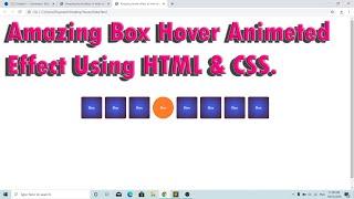 Box Transitional Animeted Hover Effect using HTML and CSS 2020.