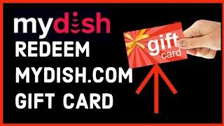 How to Redeem MyDish.com Gift Card Online 2024?