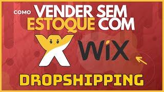 Como Criar Uma Loja De Dropshipping Usando o Wix, crie uma loja sem estoque usando o site Wix