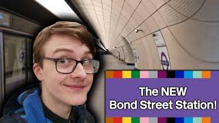 The Brand NEW Bond Street Elizabeth Line Station!