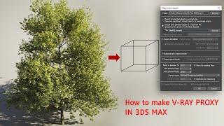 How to make tree proxy in 3ds max | proxy making in 3ds max | v-ray proxy in   3ds max