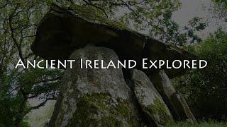 Ancient Ireland Explored