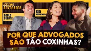 ACHISMOS ADVOCACIA COM A BIA NAPOLITANO E PAULO DUARTE | #ACHISMOS PODCAST #239