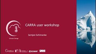 CARRA User Workshop - S. Schimanke: How to download and visualize data using Jupyter Notebooks