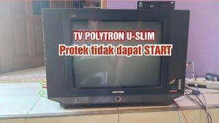 CARA MEMPERBAIKI TV POLYTRON USLIM TIDAK BISA START