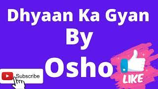 Dhyan Ka Gyan l Osho