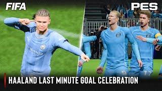 Haaland Last Minute Goal Celebration FIFA vs PES | 2020 - 2024 |