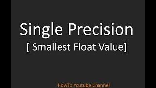 How to Calculate Smallest Float Value in IEEE 754 Standard [Single Precision]