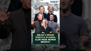 Orang Terkaya di Dunia, Elon Musk Nomor Berapa? #elonmusk