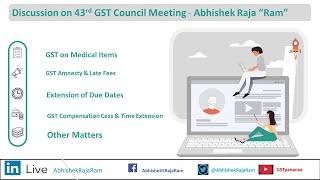 Discussion on 43rd GST Council Meeting by Abhishek Raja “Ram”