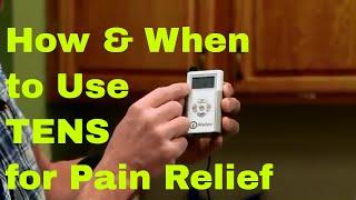 How & When to Use TENS for Pain Relief (Transcutaneous Electrical Neuromuscular Stimulation)