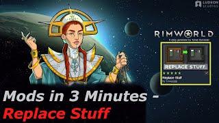 Rimworld Mods in 3 Minutes - Replace Stuff (by Uuugggg)