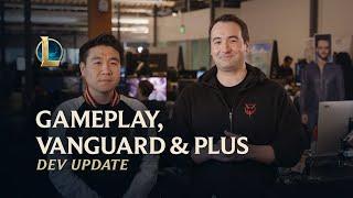 Gameplay, Vanguard & cie | Dev Update - League of Legends