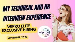 My HR & Technical Interview Experience at Wipro Elite Exclusive Hiring | September 2024