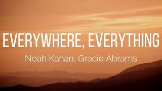 Noah Kahan, Gracie Abrams - Everywhere, Everything (Lyrics)