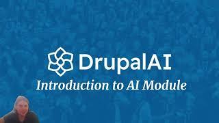 Introduction to the Drupal AI Module