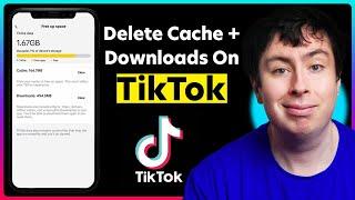 How To Delete TikTok Cache And Downloads And Free Up Space! (Step-By-Step Guide)