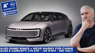 AUDI ohne Ringe als neue Marke für China? AUDI E Concept mit 800V-Technik und 100 kWh Akku!