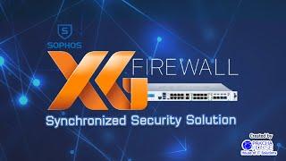 EP 7. Sophos XG Firewall Solution