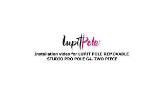 Installation video for Lupit pole two piece removable