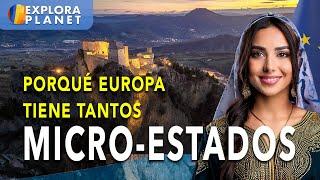 ¿POR QUÉ EUROPA TIENE TANTOS MICRO-ESTADOS? | MÓNACO, MALTA, LIECHTENSTEIN, SAN MARINO, ANDORRA...