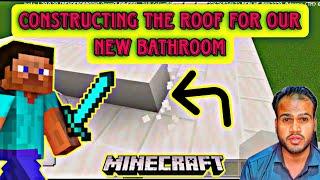 Constructing the Roof for Our New Bathroom in Minecraft