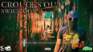 Swick Don - Croucks Out ( Prod By Ayo Ko)