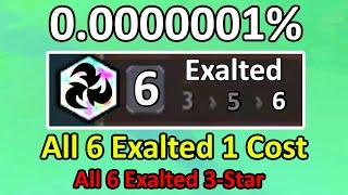 " 0.0000001% " All 6 Exalted 1-Cost All 3-Star...!??