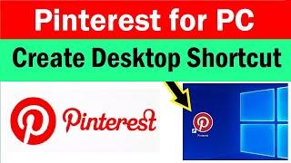 Pinterest for Windows PC  | How to Create Pinterest Shortcut on PC desktop | Pinterest shortcut