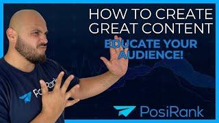 Educating your audience for great content!