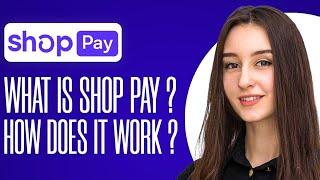 What Is Shop Pay & How Does It Work? (Shopify 2024)