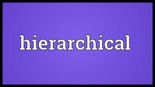 Hierarchical Meaning