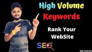 Find Low Competition Keywords High Traffic | Rank Your Website | Shivtech 2.0