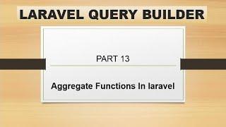 part 13 aggregate function in laravel | laravel query builder | laravel sum max min and avg method