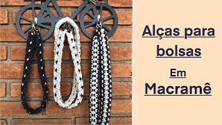 TUTORIAL | ALÇAS PARA BOLSAS EM MACRAMÊ