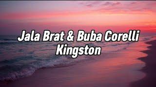 Jala Brat & Buba Corelli - Kingston Lyrics (tekst)