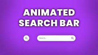 Animated Search Bar Using HTML and CSS