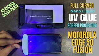 How To Use UV Curved Glass | UV Light Liquid full Glass | #motorola Edge50 Fusion #uvtemperedglass