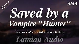 [M4A] Saved by a Vampire "Hunter" (Part I) (Vampire Listener) || ASMR RP