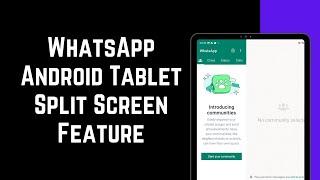 How to Enable or Remove - Disable WhatsApp Android Tablet Split Screen Feature (2023)