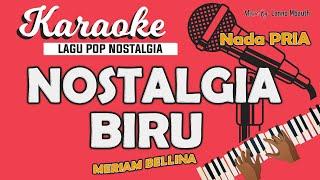 Karaoke NOSTALGIA BIRU - Meriam Bellina / Nada PRIA / Music By Lanno Mbauth