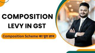 Everything about composition levy in GST | Sec 10 GST Composition Scheme ft @skillvivekawasthi