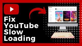 How To Fix YouTube Loading Slow (Quick Fix)